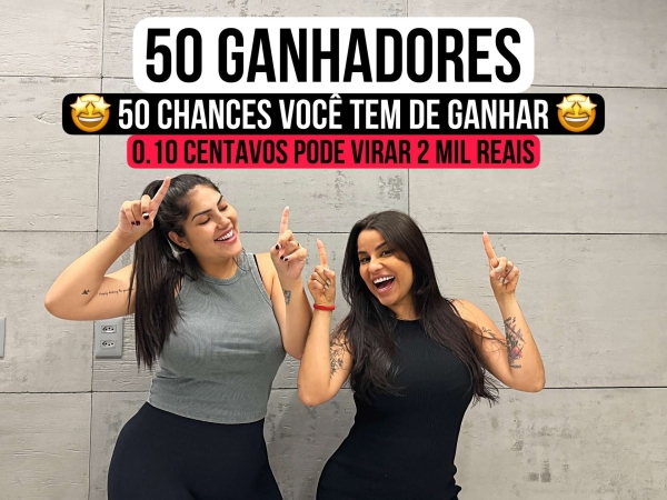 50 GANHADORES - 50 CHANCES DE GANHAR!!!